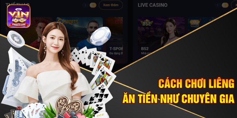Cách chơi Liêng ăn tiền như chuyên gia