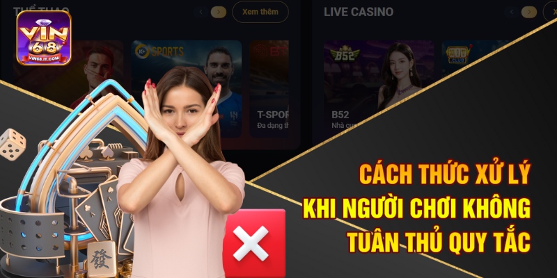 Cách thức xử lý khi người chơi không tuân thủ quy tắc
