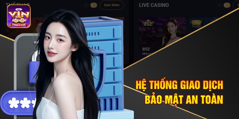 Hệ thống giao dịch bảo mật an toàn