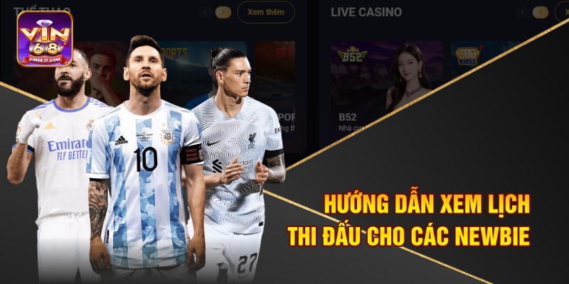 Hướng dẫn xem lịch thi đấu cho các newbie