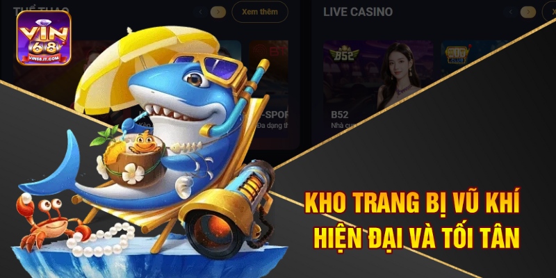 Kho trang bị vũ khí hiện đại và tối tân