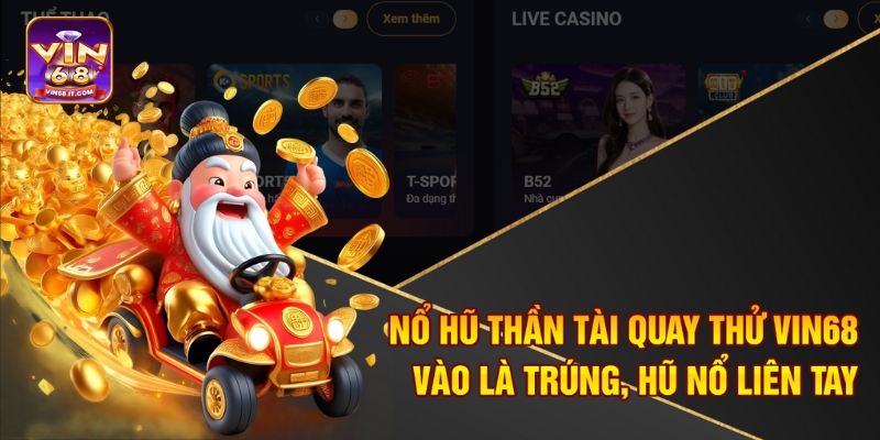 no hu than tai quay thu vin68 – vao la trung hu no lien tay 1