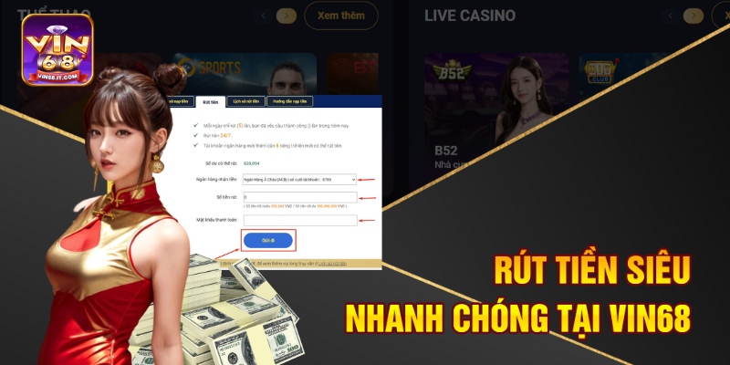 Rút tiền siêu nhanh chóng tại Vin68