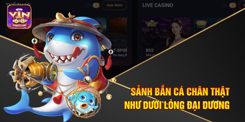 Sảnh Bắn Cá chân thật như dưới lòng đại dương