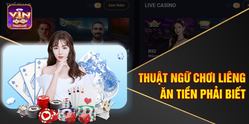 Thuật ngữ chơi Liêng ăn tiền phải biết