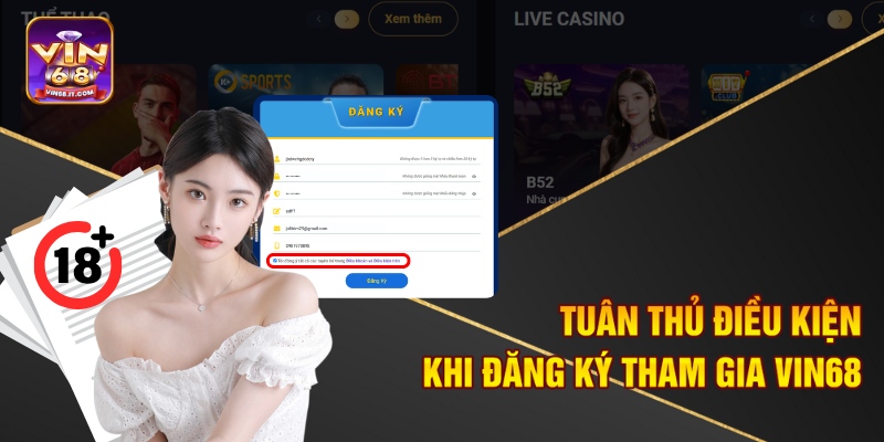 Tuân thủ điều kiện khi đăng ký tham gia Vin68